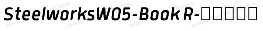SteelworksW05-Book R字体转换